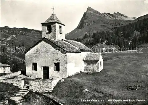 AK / Ansichtskarte San_Bernadino Alte Kapelle und Pizzo Uccello San_Bernadino