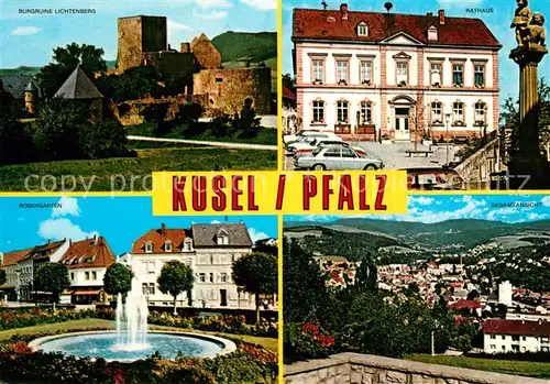 AK / Ansichtskarte Kusel Burgruine Lichtenberg Rathaus Rosengarten Panorama Kusel