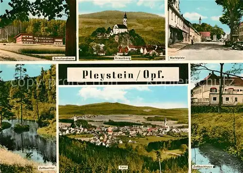 AK / Ansichtskarte Pleystein Schullandheim Kreuzberg Kirche Marktplatz Zollbachhaus Zollbachtal Panorama Pleystein