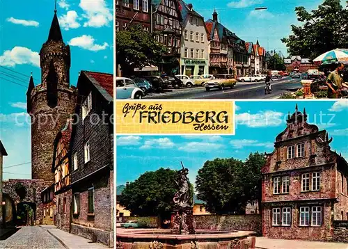 AK / Ansichtskarte Friedberg_Hessen Adolfsturm Kaiserstrasse Burg Schloss Brunnen Friedberg Hessen
