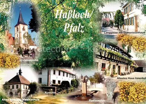 AK / Ansichtskarte Hassloch_Pfalz Christuskirche Altes Rathaus Musikschule Aumuehle Rathausplatz aeltestes Haus Hassloch Pfalz