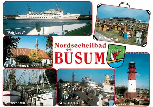 AK / Ansichtskarte Buesum_Nordseebad Korbstrand Fair Lady Hafen Kutterhafen Clemens Kirche Leuchtturm  Buesum_Nordseebad