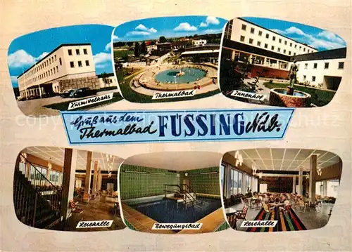 AK / Ansichtskarte Fuessing_Bad Kurmittelhaus Thermalbad Innenhof Lesehalle Bewegungsbad  Fuessing_Bad