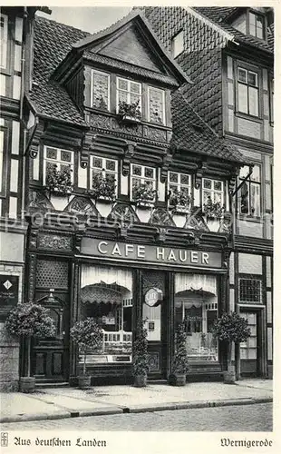 AK / Ansichtskarte Wernigerode_Harz Cafe Hauer Wernigerode Harz