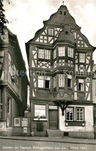 AK / Ansichtskarte Idstein Killingerhaus 17. Jhdt. Historisches Gebaeude Fachwerkhaus Idstein
