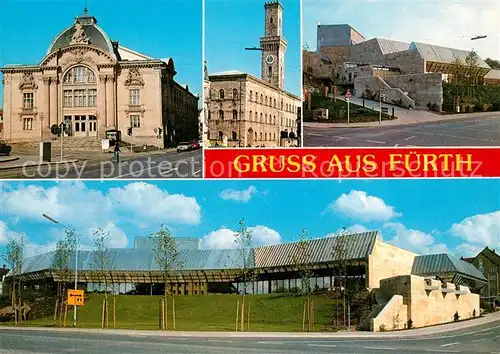 AK / Ansichtskarte Fuerth_Bayern Stadttheater Rathaus Stadthalle Fuerth Bayern
