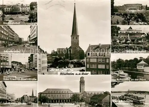 AK / Ansichtskarte Muelheim_Ruhr Bahnhof Strassenpartien Stadtmitte Rathaus Markt Kirche Stadthalle Bahnhof Flora Weisse Ruhrflotte Muelheim Ruhr