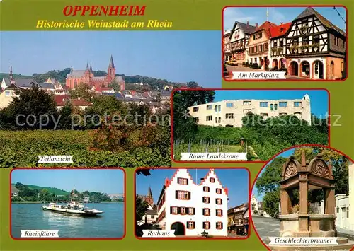 AK / Ansichtskarte Oppenheim Historische Weinstadt am Rhein Marktplatz Ruine Landskrone Rheinfaehre Rathaus Geschlechterbrunnen Oppenheim