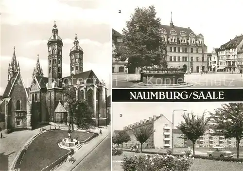 AK / Ansichtskarte Naumburg_Saale Dom Dreikoenigskapelle Wilhelm Pieck Platz Georgi Dimitroff Strasse Naumburg_Saale