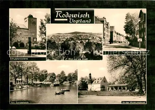AK / Ansichtskarte Rodewisch Schulsternwarte Stadtblick Auerbacher Str Am Gondelteich Museumsinsel Rodewisch
