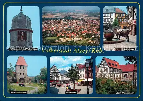 AK / Ansichtskarte Alzey Rathaus mit Volkerfigur Stadtblick Rossmarkt Alte Stadtmauer Zum Weinzinken Alzey