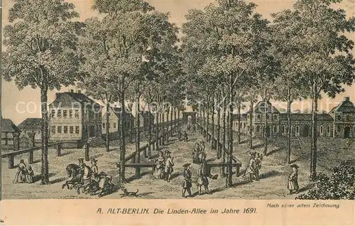 AK / Ansichtskarte Berlin Unter den Linden im Jahre 1691 Zeichnung Berlin