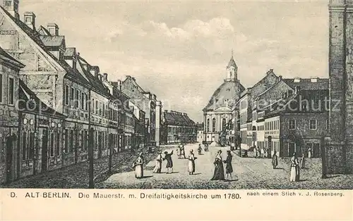 AK / Ansichtskarte Berlin Mauerstrasse mit Dreifaltigkeits Kirche um 1780 Berlin