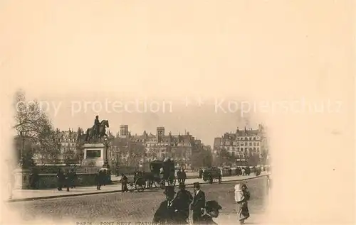 AK / Ansichtskarte Paris Pont Neuf Statue Henri IV Paris