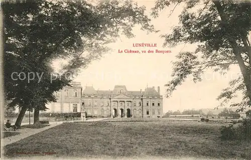 AK / Ansichtskarte Luneville Chateau vo des Bosquets Luneville