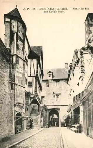 AK / Ansichtskarte Mont Saint Michel Porte du Roi Mont Saint Michel