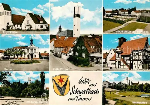 AK / Ansichtskarte Schwalbach_Taunus Altes Rathaus Katholische Kirche neue Schule Schwalbach Taunus