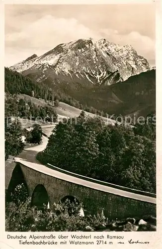 AK / Ansichtskarte Ramsau_Berchtesgaden Deutsche Alpenstrasse Wachterl Tiefenbachbruecke Watzmann Ramsau Berchtesgaden