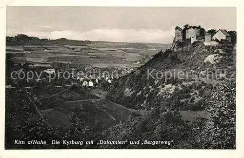 AK / Ansichtskarte Kirn_Nahe Kyrburg Dolomiten Bergerweg Kirn_Nahe
