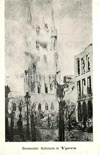 AK / Ansichtskarte Ypern_Ypres Brennender Halleturm Ruinen 1. Weltkrieg Ypern Ypres