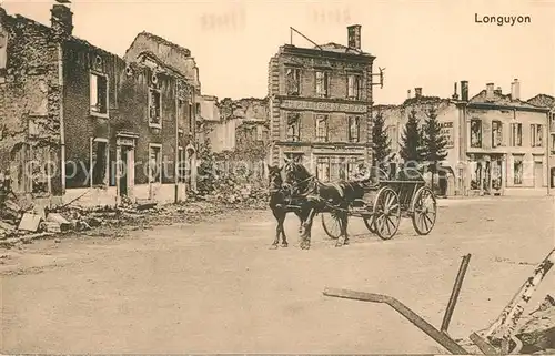 AK / Ansichtskarte Longuyon Haeuserpartie in Truemmern 1. Weltkrieg Pferdewagen Longuyon