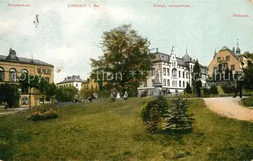 AK / Ansichtskarte Limbach_Sachsen Buergerschule Koenigliches Amtsgericht Diakonat Limbach Sachsen