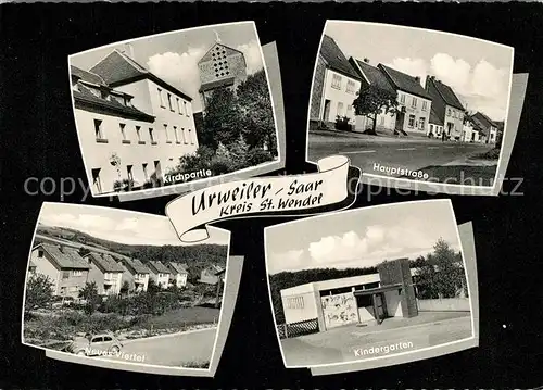 AK / Ansichtskarte Urweiler_Saar Kirche Hauptstrasse neues Viertel  Urweiler_Saar