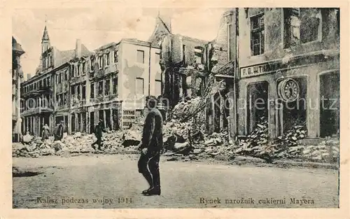 AK / Ansichtskarte Kalisz Rynek naroznik cukierni mayera Truemmer Ruinen 1. Weltkrieg Kalisz