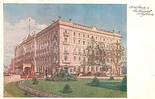 AK / Ansichtskarte Berlin Hotel Atlantic Der Kaiserhof Illustration Berlin