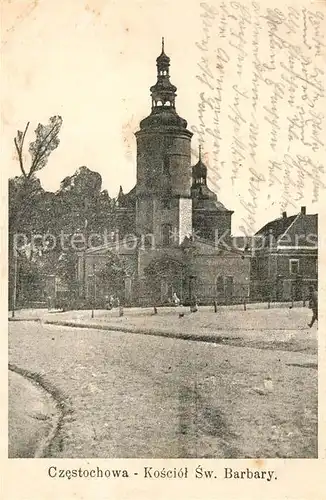 AK / Ansichtskarte Czestochowa_Schlesien Kosciol Sw. Barbary Kirche Czestochowa_Schlesien