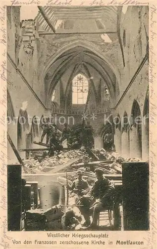 AK / Ansichtskarte Montfaucon_Aisne Von den Franzosen zerschossene Kirche Westlicher Kriegsschauplatz 1. Weltkrieg Montfaucon Aisne