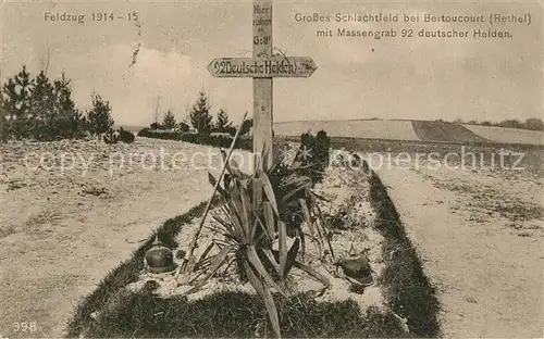 AK / Ansichtskarte Bertoucourt Grosses Schlachtfeld mit Massengrab 92 deutscher Helden 1. Weltkrieg Feldzug 1914 1915  