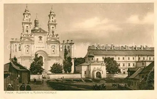 AK / Ansichtskarte Pinsk_Weissrussland Kloster und Klosterschule Pinsk_Weissrussland