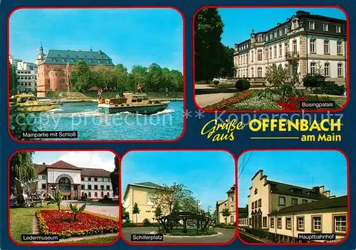 AK / Ansichtskarte Offenbach_Main Schloss Mainpartie Buesingpalais Ledermuseum Schillerplatz Hauptbahnhof Offenbach Main