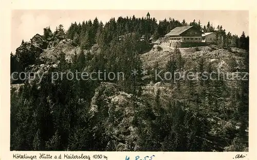 AK / Ansichtskarte Koetztinger_Huette Kaitersberg Koetztinger Huette