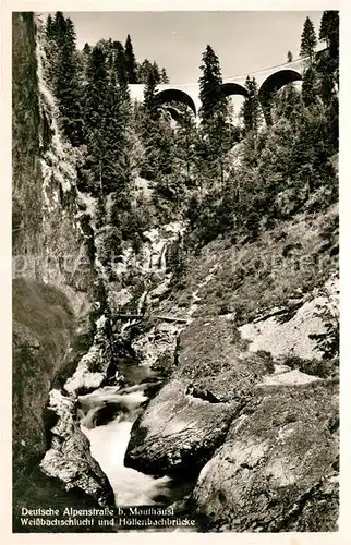 AK / Ansichtskarte Weissbach_Alpenstrasse Mauthaeusl Weissbachschlucht Hoellenbachbruecke Weissbach_Alpenstrasse