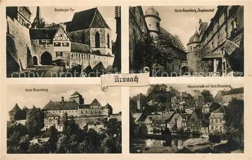 AK / Ansichtskarte Kronach_Oberfranken Bamberger Tor Veste Rosenberg Zeughaushof Wasserstrasse Kronach Oberfranken