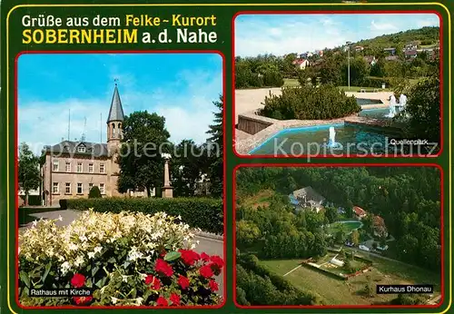 AK / Ansichtskarte Sobernheim Felke Kurort Rathaus Kirche Quellenpark Kurhaus Dhonau Sobernheim