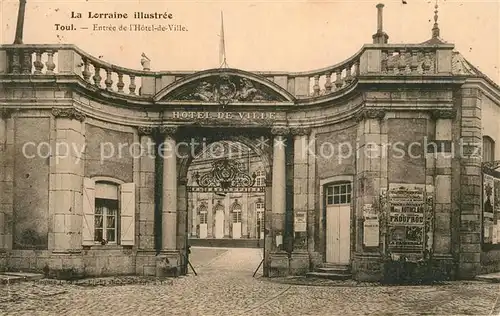 AK / Ansichtskarte Toul_Meurthe et Moselle_Lothringen Entree Hotel de ville Toul_Meurthe et Moselle