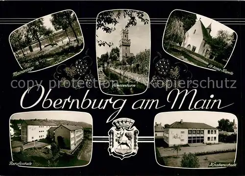 AK / Ansichtskarte Obernburg_Main Mainanlage Almosenturm St Anna Kapelle Berufsschule Knabenschule Obernburg Main