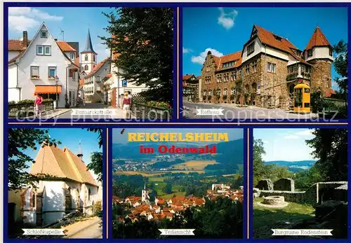 AK / Ansichtskarte Reichelsheim_Odenwald Bismarckstr Rathaus Schlosskapelle Panorama Burgruine Rodenstein Reichelsheim Odenwald