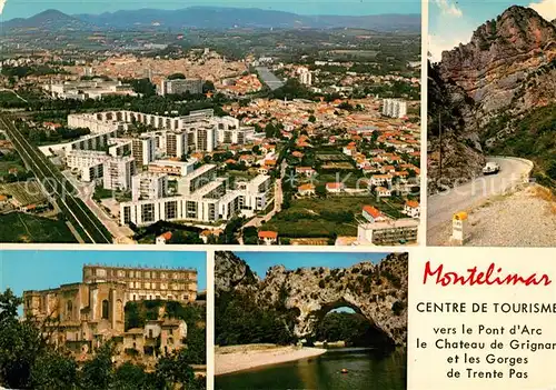 Montelimar et ses environs Grignan le Pont dArc et les Gorges de Trente Pas Montelimar