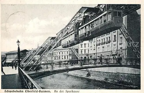 AK / Ansichtskarte Elberfeld_Barmen Schwebebahn an der Sparkasse Elberfeld Barmen