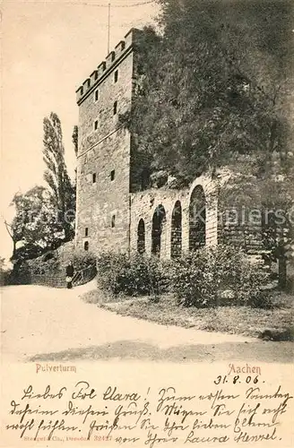 AK / Ansichtskarte Aachen Pulverturm Aachen