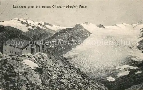 AK / Ansichtskarte Ramolhaus gegen den grossen Oetzthaler Ferner Ramolhaus