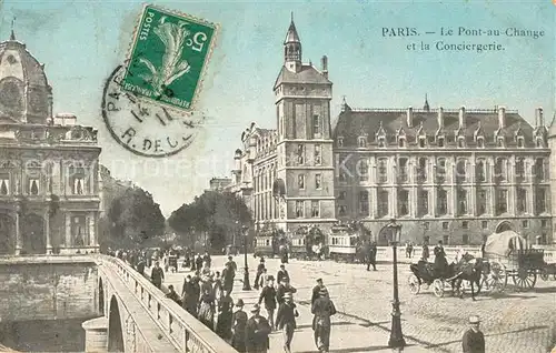 AK / Ansichtskarte Paris Pont au Change et la Conciergerie Strassenbahn Paris
