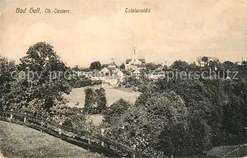 AK / Ansichtskarte Bad_Hall_Oberoesterreich Totalansicht Bad_Hall_Oberoesterreich