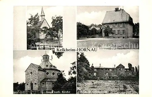 AK / Ansichtskarte Kelkheim Hornau Schule neue katholische Kirche Kindererholungsheim  Kelkheim