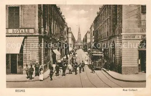 AK / Ansichtskarte Strassenbahn Reims Rue Colbert  Strassenbahn