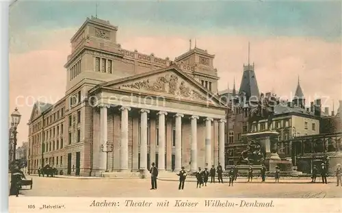AK / Ansichtskarte Aachen Theater Kaiser Wilhelm Denkmal Reiterstandbild Aachen